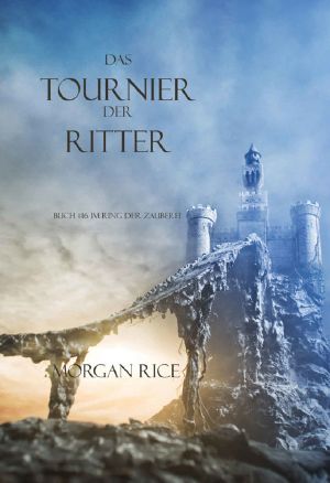 [Im Ring der Zauberei 16] • Das Tournier der Ritter